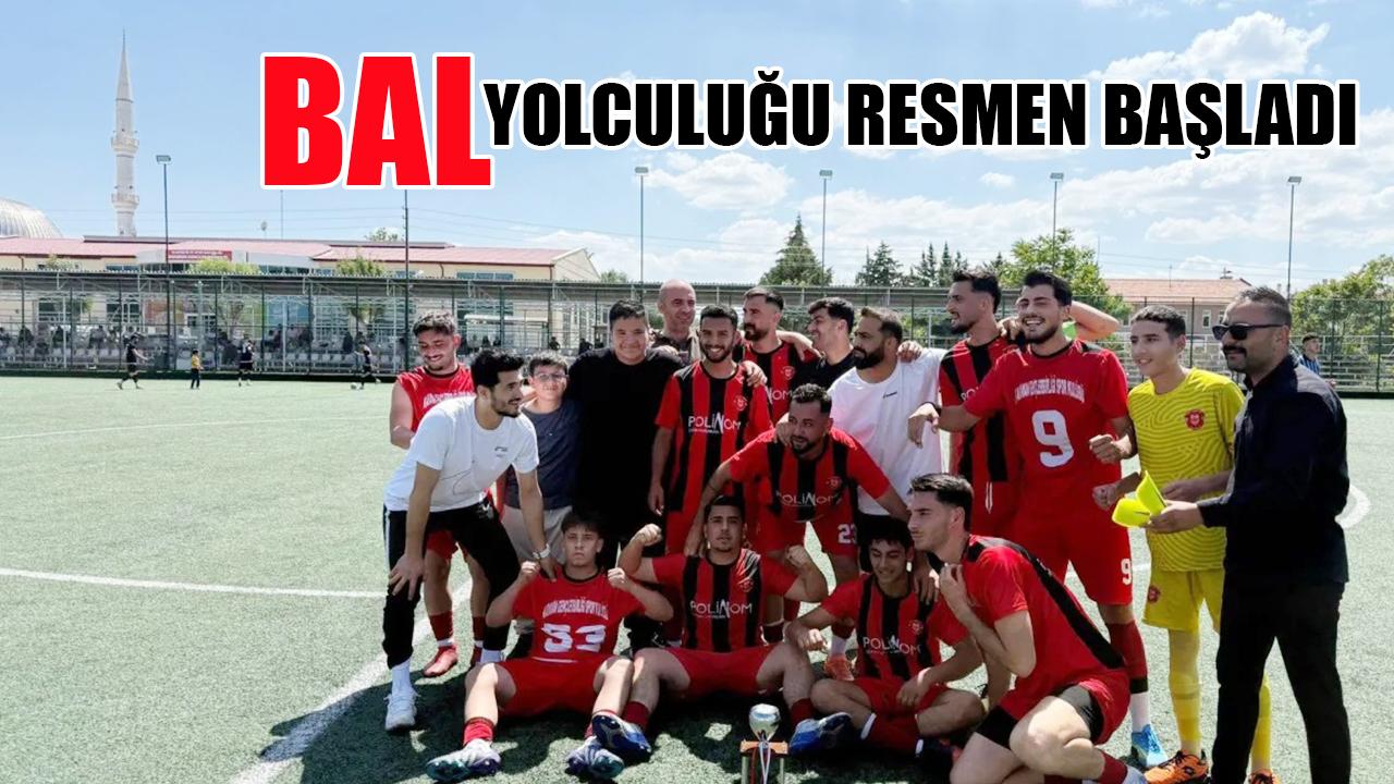 BAL yolculuğu resmen başladı