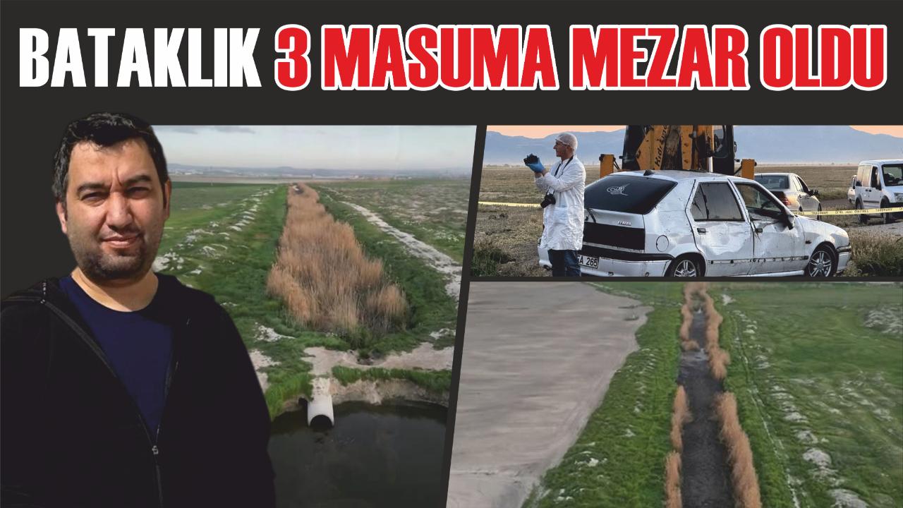 Bataklık 3 masuma mezar oldu
