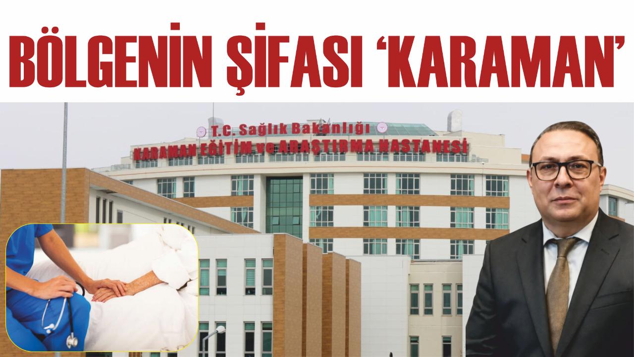 Bölgenin şifası 'Karaman'