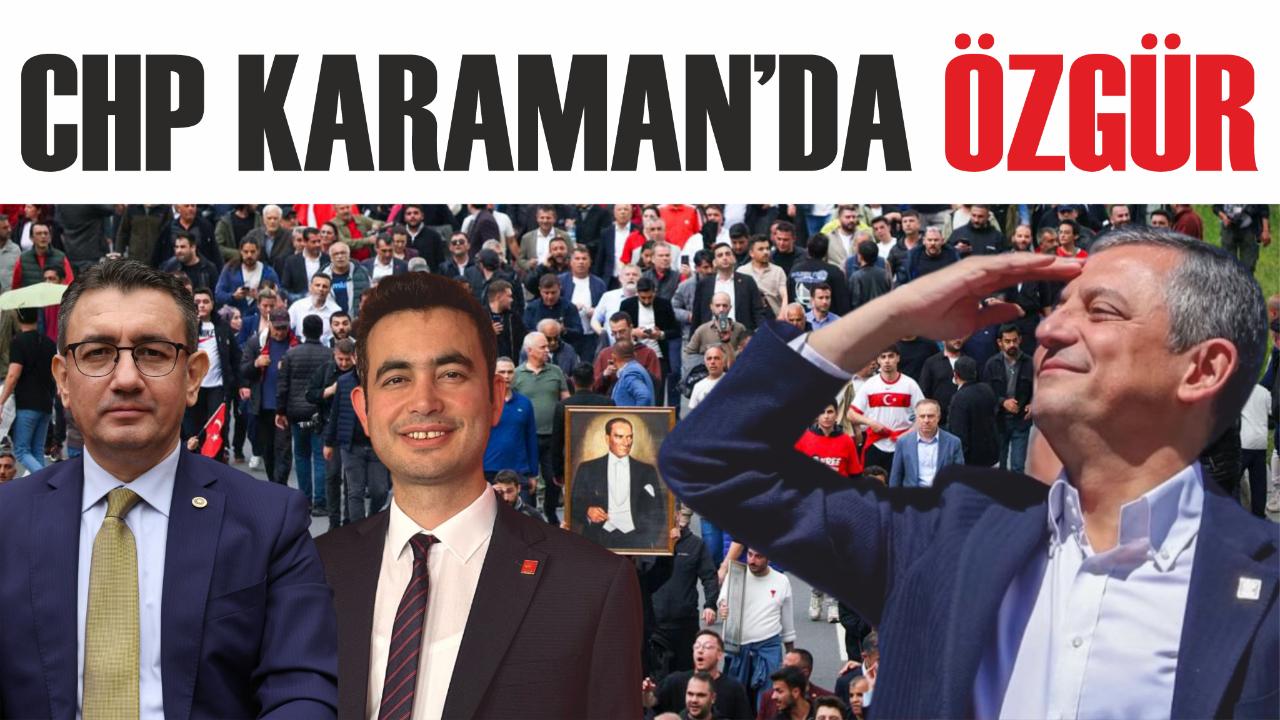 CHP Karaman’da ‘Özgür’