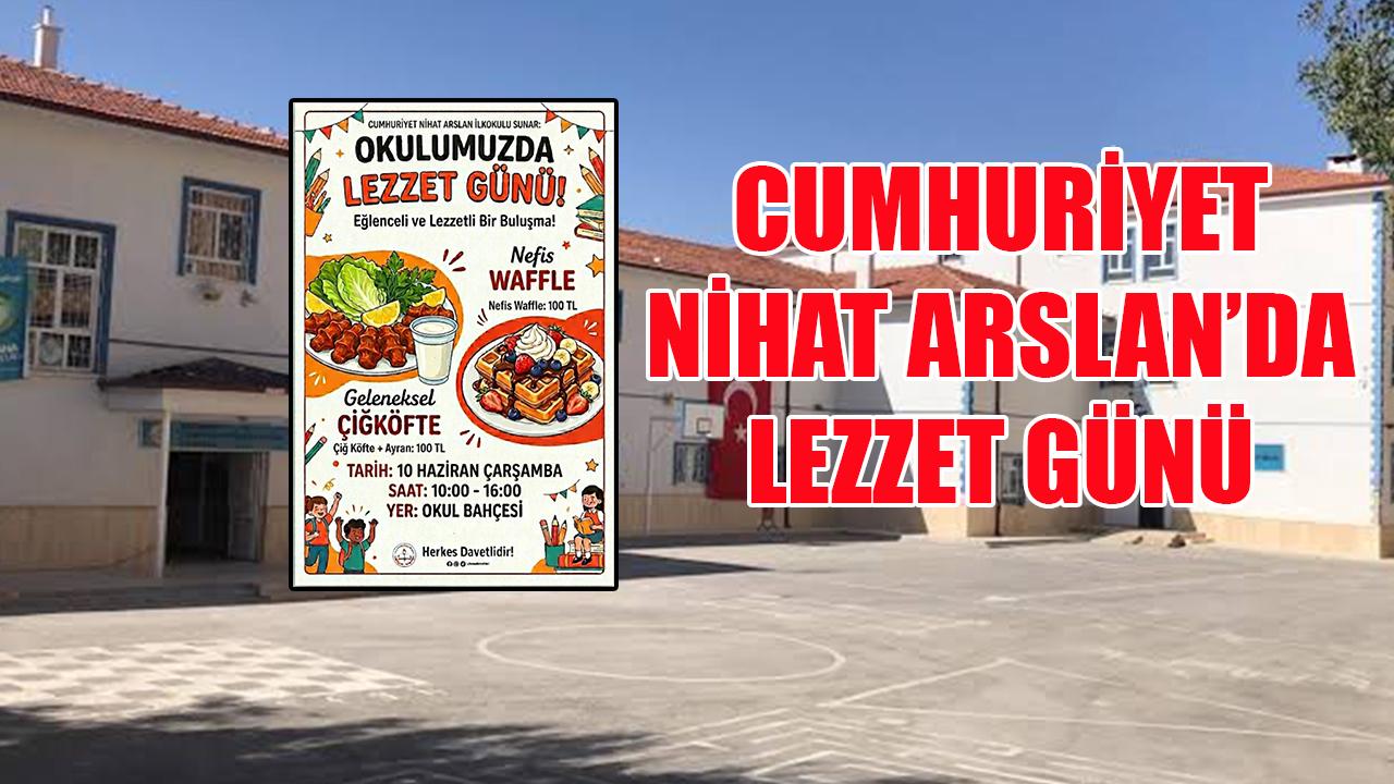 Cumhuriyet Nihat Arslan'da lezzet günü