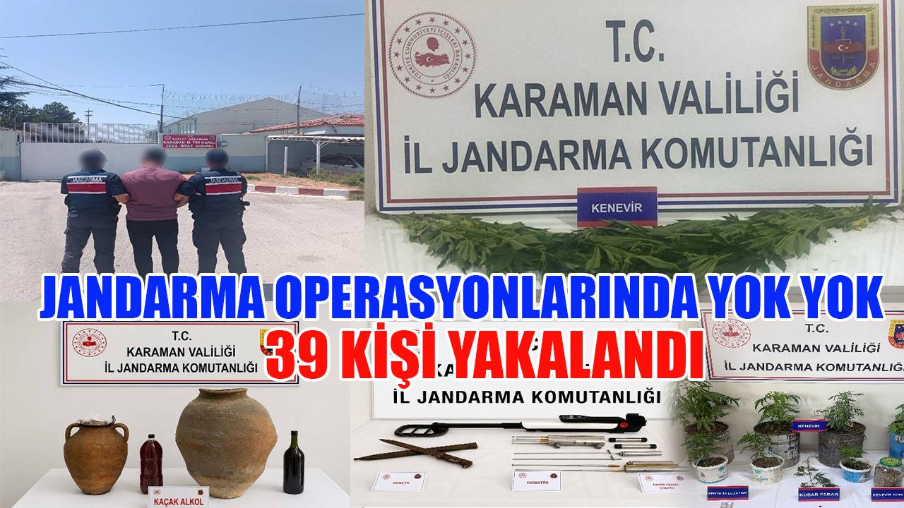 Jandarma operasyonlarında yok yok