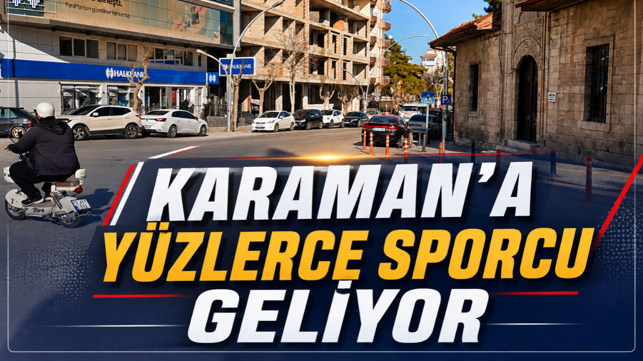 Karaman'a yüzlerce sporcu geliyor
