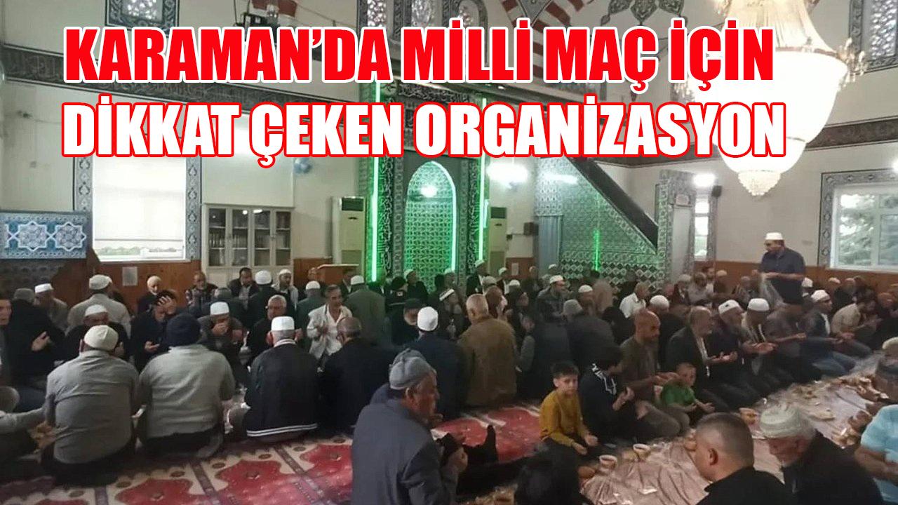 Karaman'da milli maç için dikkat çeken organizasyon