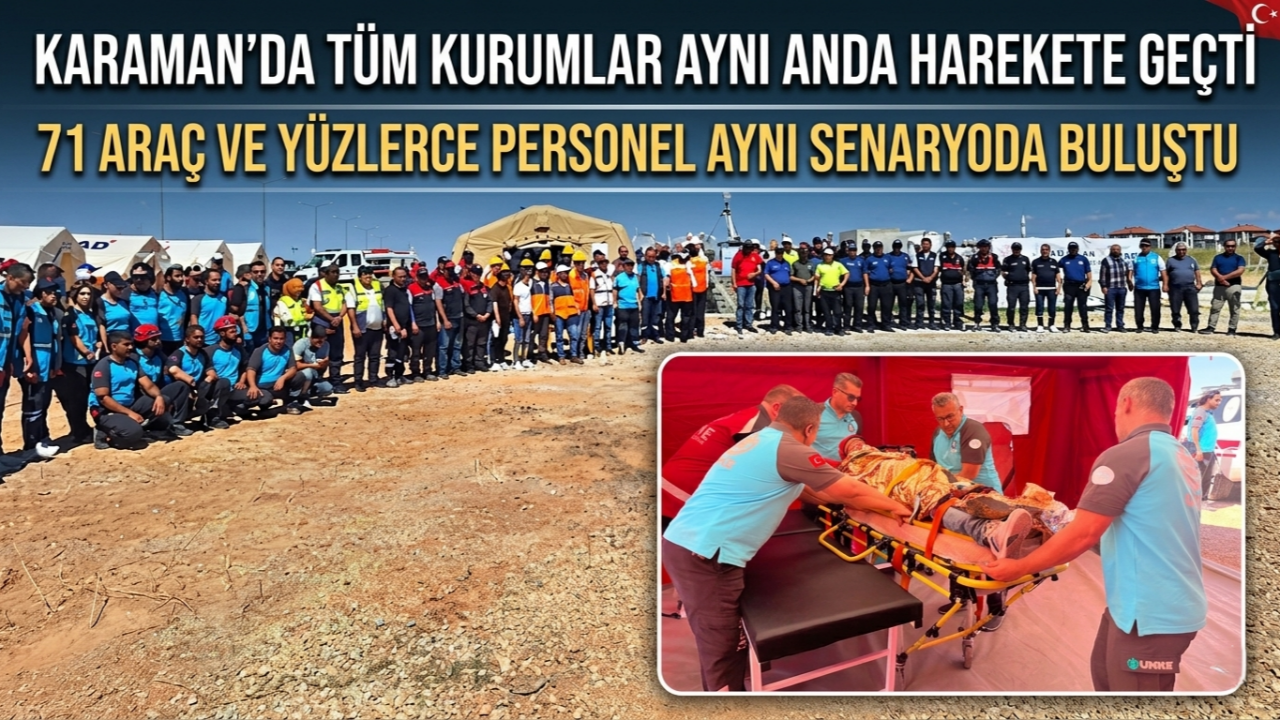 Karaman’da tüm kurumlar aynı anda harekete geçti