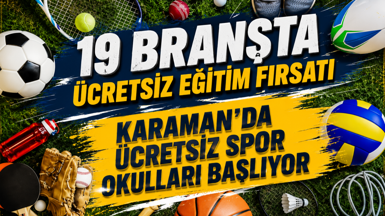 Karaman’da ücretsiz spor okulları başlıyor