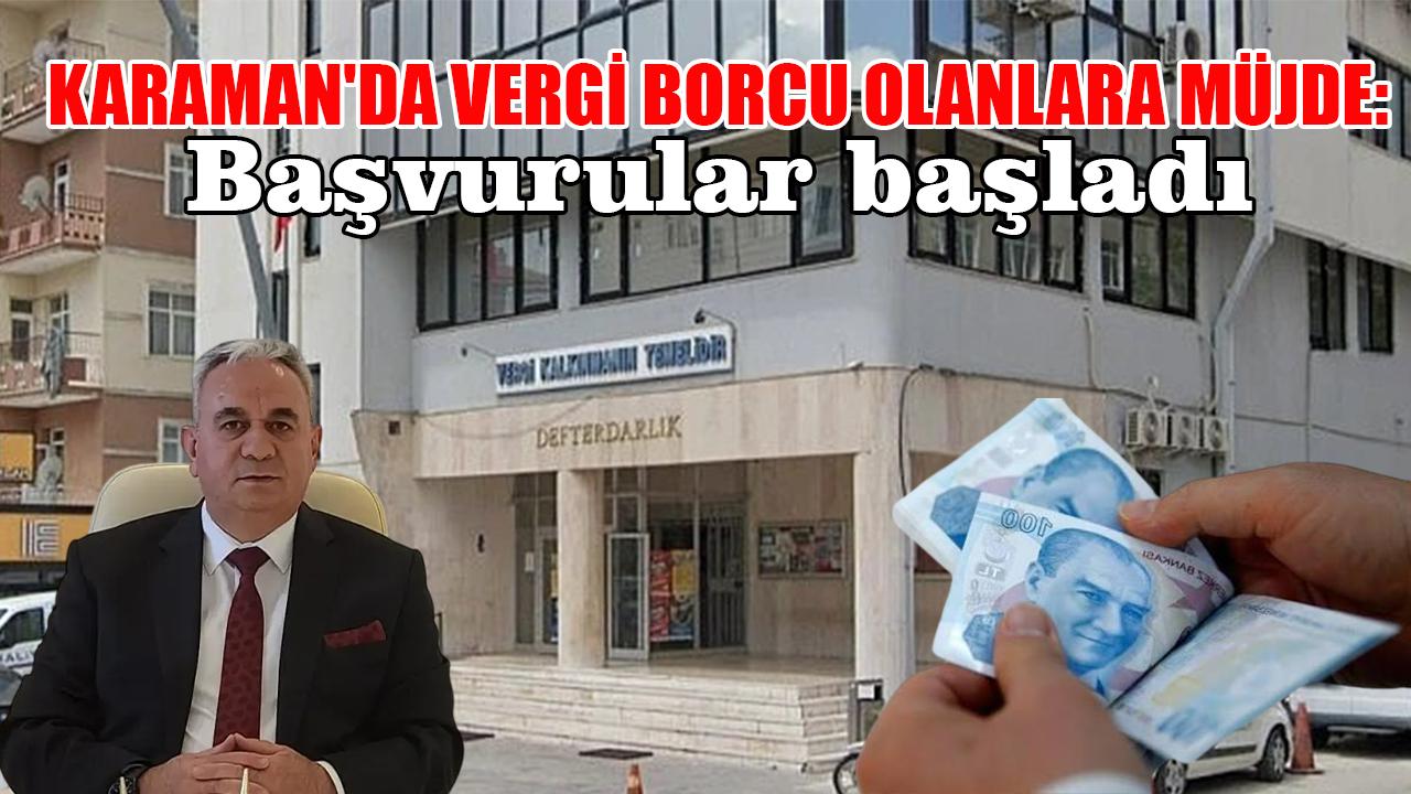 Karaman'da vergi borcu olanlara müjde