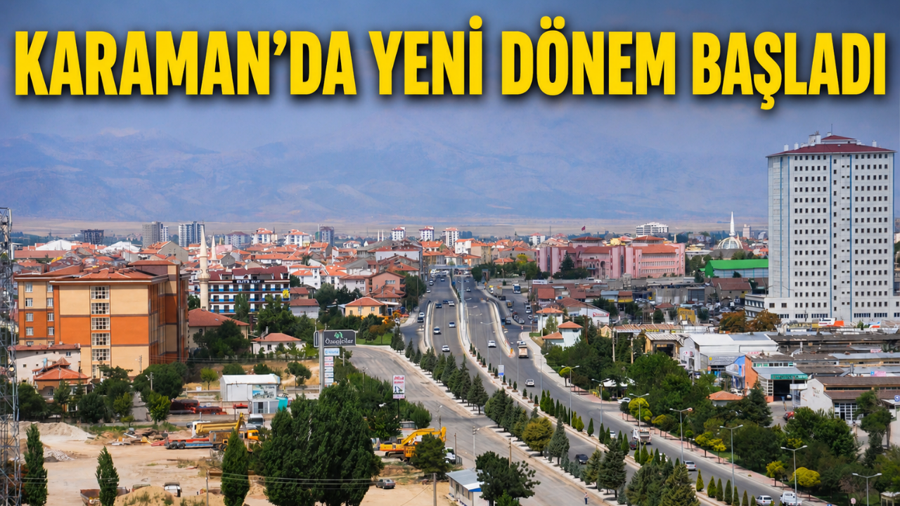 Karaman’da yeni dönem başladı