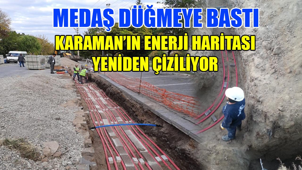 Karaman'ın enerji haritası yeniden çiziliyor