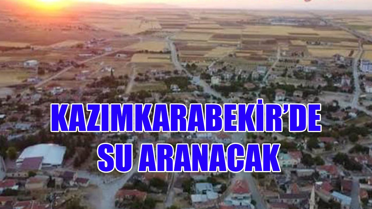 Kazımkarabekir'de su aranacak