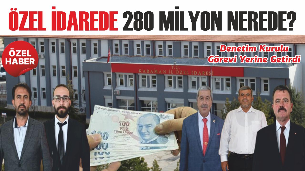 Özel İdarede 280 milyon nerede?