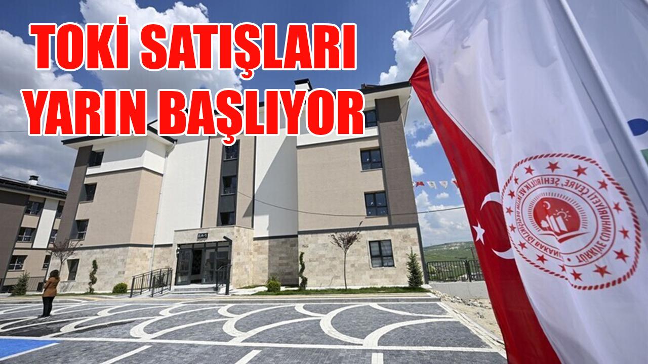 TOKİ satışları yarın başlıyor