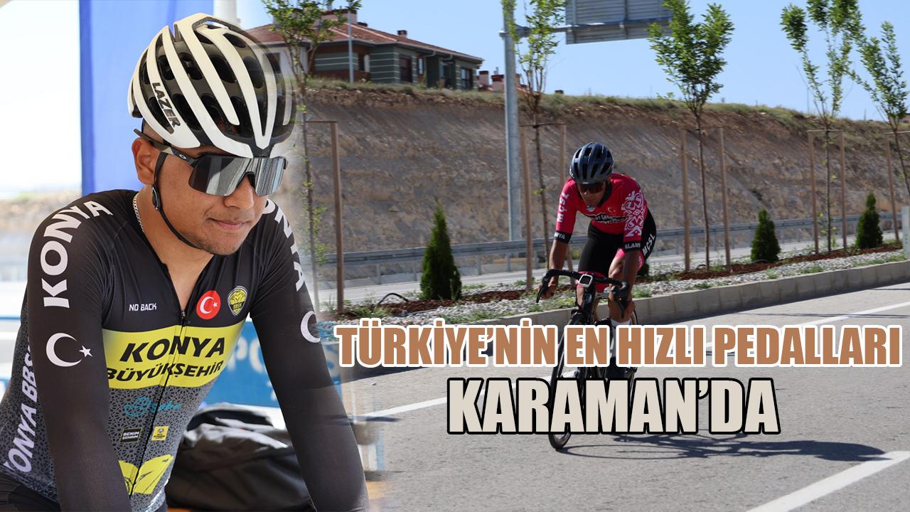Türkiye'nin en hızlı pedalları Karaman'da