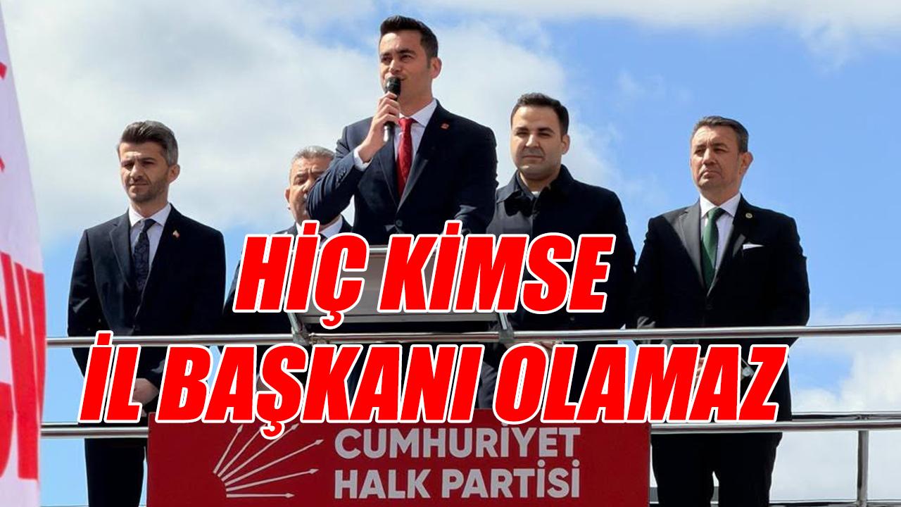 Evcen: Hiç kimse il başkanı olamaz