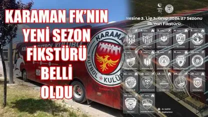Karaman FK'nın yeni sezon fikstürü belli oldu