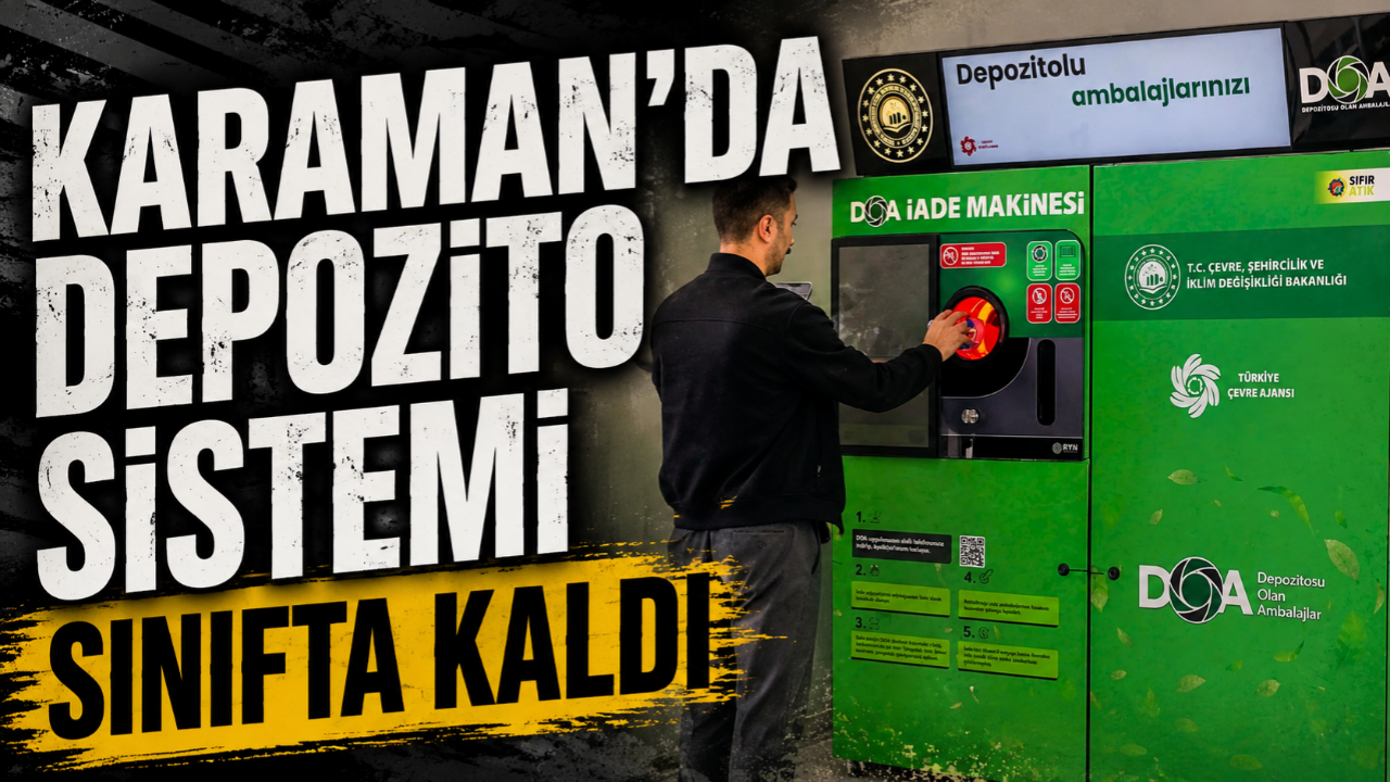 Karaman'da depozito sistemi sınıfta kaldı