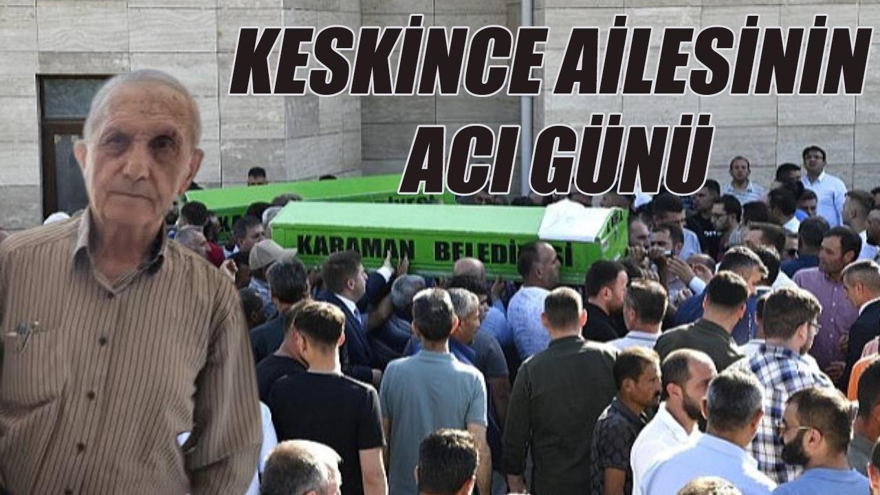 Keskince ailesinin acı günü