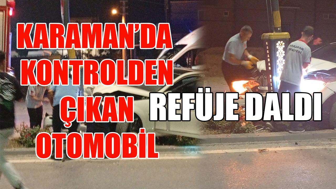 Kontrolden çıkan otomobil refüje daldı